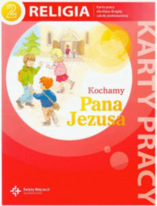 Religia kochamy pana Jezusa karty pracy dla klasy 2 szkoy podstawowej - 2878170185