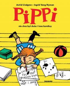 Pippi nie chce by dua i inne komiksy - 2877965202