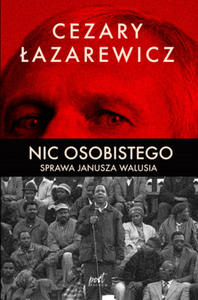 Nic osobistego sprawa janusza walusia - 2875230942