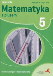 Matematyka z plusem wiczenia dla klasy 5 uamki dziesitne i liczby cakowite wersja a cz 3...