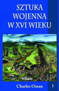 Sztuka wojenna w XVI wieku. Tom 1 - 2863078620