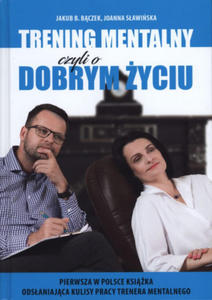 Trening mentalny czyli o dobrym yciu - 2875804034