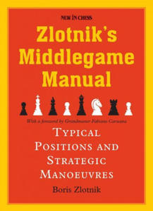 Zlotniks Middlegame Manual - 2878289656