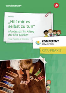 Kompetent erziehen. Montessori im Alltag der Kita erleben. Praxisband - 2877621250