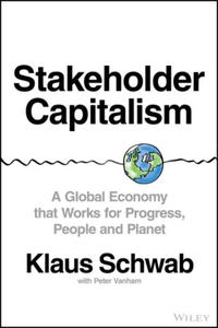 Stakeholder Capitalism - A Global Economy that Works for Progress, People and Planet - 2865373539