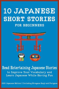 50 Japanese Short Stories for Beginners Read Entertaining Japanese Stories to Improve Your Vocabulary and Learn Japanese While Having Fun - 2876124998