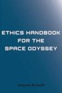 Ethics Handbook for the Space Odyssey - 2874787781