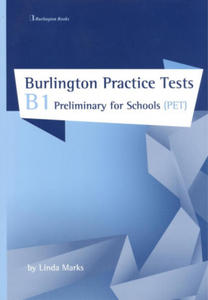 BURLINGTON PRACTICE TEST B1 PRELIMINARY FOR SCHOOLS (PET) - 2877631338