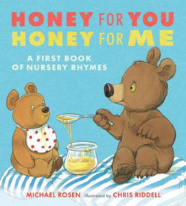 Honey for You, Honey for Me: A First Book of Nursery Rhymes - 2866866814