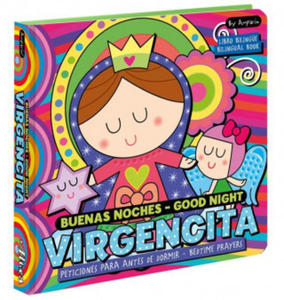 Good Night Buenas Noches Virgencita. a Bilingual Bedtime Prayer Book: Libros Bilinges Para Ni?os - 2878622118
