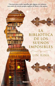 La Biblioteca de Los Sue?os Imposibles/ The Library of Impossible Dreams - 2865372106