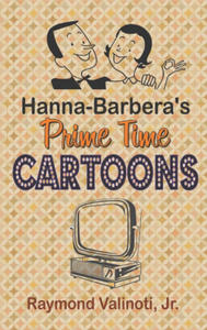 Hanna Barbera's Prime Time Cartoons (hardback) - 2876031143