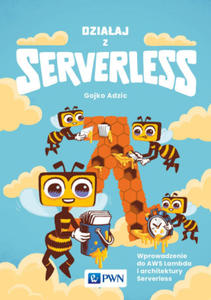 Dziaaj z Serverless. Wprowadzenie do AWS Lambda i architektury Serverless - 2877401497