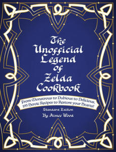 Unofficial Legend Of Zelda Cookbook - 2861859353