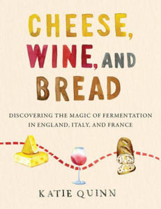 Cheese, Wine, and Bread - 2864735406