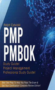 PMP PMBOK Study Guide! Project Management Professional Exam Study Guide! Best Test Prep to Help You Pass the Exam! Complete Review Edition! - 2878627819