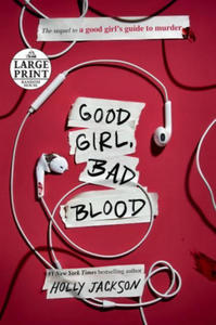 Good Girl, Bad Blood: The Sequel to a Good Girl's Guide to Murder - 2877612738