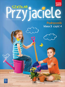 Szkolni przyjaciele. Szkoa podstawowa klasa 3. Podrcznik. Cz 4 - 2872343112