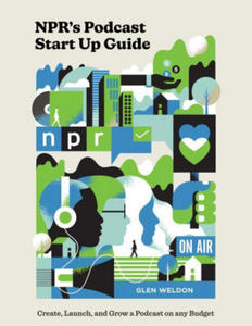 NPR#s Podcast Startup Guide - 2863080894