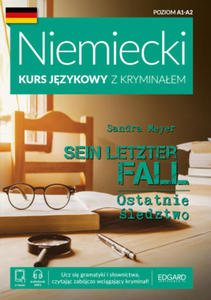 Ostatnie ledztwo. Sein letzter Fall. Niemiecki Kurs jzykowy z kryminaem wyd. 2 - 2873164996