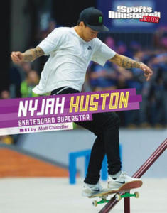 Nyjah Huston: Skateboard Superstar - 2873982011