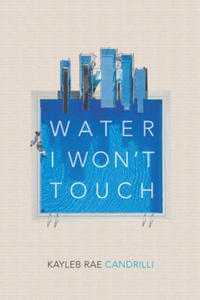 Water I Won't Touch - 2873896303