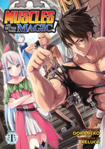 Muscles are Better Than Magic! (Light Novel) Vol. 1 - 2864202716