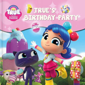 True and the Rainbow Kingdom: True's Birthday Party - 2865674151