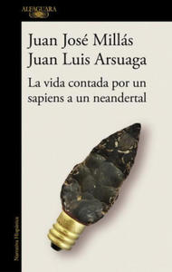 La vida contada por un sapiens a un neandertal / Life as Told by a Sapiens to a Neanderthal - 2865202356