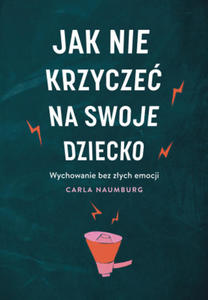 Jak nie krzycze na swoje dziecko - 2861885343