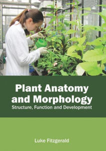 Plant Anatomy and Morphology: Structure, Function and Development - 2867147421