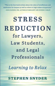 Stress Reduction for Lawyers, Law Students, and Legal Professionals - 2868251683