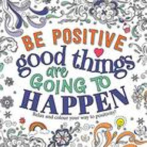 Be Positive: Good Things are Going to Happen - 2878079033