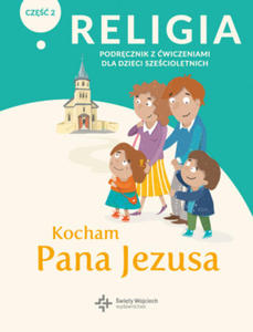 Religia Kocham Pana Jezusa podrcznik z wiczeniami klasa 0 cz 2 - 2872529179