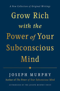 Grow Rich with the Power of Your Subconscious Mind - 2878426859