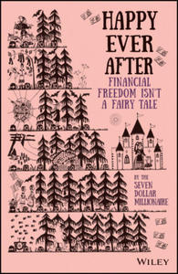 Happy Ever After - Financial Freedom Isn't a Fairy Tale - 2864352081