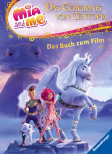 Mia and me - Das Geheimnis von Centopia: Das Buch zum Film - 2876941020