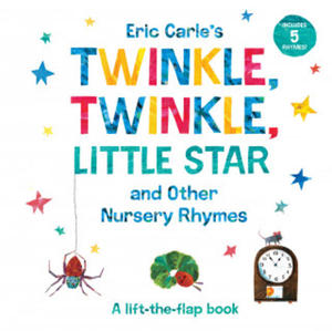Eric Carle's Twinkle, Twinkle, Little Star and Other Nursery Rhymes: A Lift-The-Flap Book - 2866065925