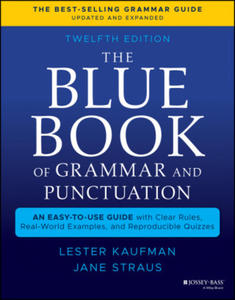 Blue Book of Grammar and Punctuation: An Easy- to-Use Guide with Clear Rules, Real-World Examples , and Reproducible Quizzes, Twelfth Edition - 2862003699