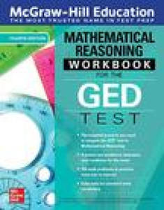 McGraw-Hill Education Mathematical Reasoning Workbook for the GED Test, Fourth Edition - 2875537674