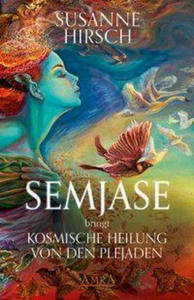 SEMJASE bringt Kosmische Heilung von den Plejaden - 2871144750