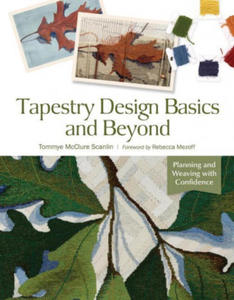 Tapestry Design Basics and Beyond: Planning and Weaving with Confidence - 2878293779