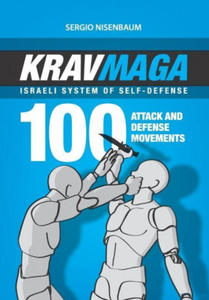 Krav Maga - Israeli System of Self-Defense: 100 attack and defense movements. - 2861997459