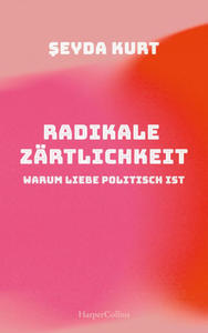 Radikale Zrtlichkeit - Warum Liebe politisch ist - 2871690074