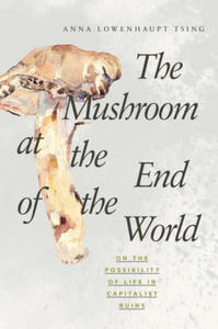 The Mushroom at the End of the World - 2861862328