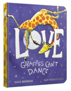 Love from Giraffes Can't Dance Board Book - 2878077690