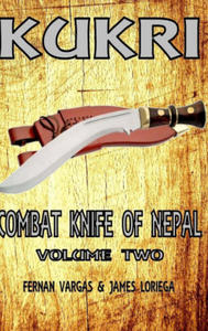 Kukri Combat Knife of Nepal Volume Two - 2866518051