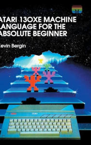 Atari 130XE Machine Language for the Absolute Beginner - 2866532765