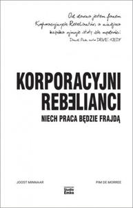 Korporacyjni Rebelianci. Niech praca bdzie frajd - 2874288558