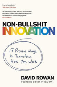 Non-Bullshit Innovation: 17 Proven Ways to Transform How You Work - 2877760360